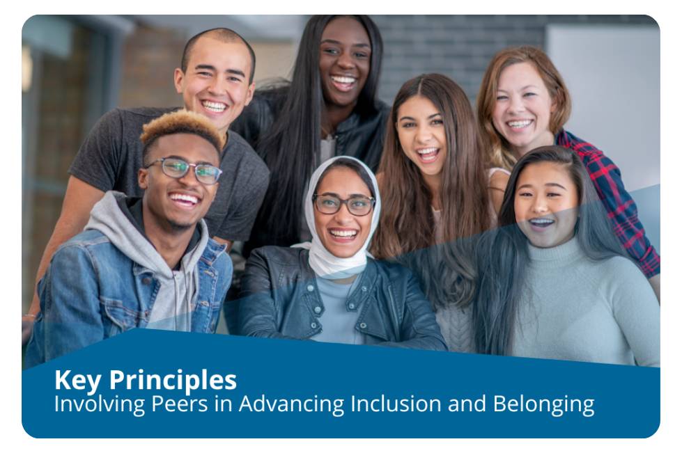 Key Principles: Involving Peers in Advancing Inclusion and Belonging